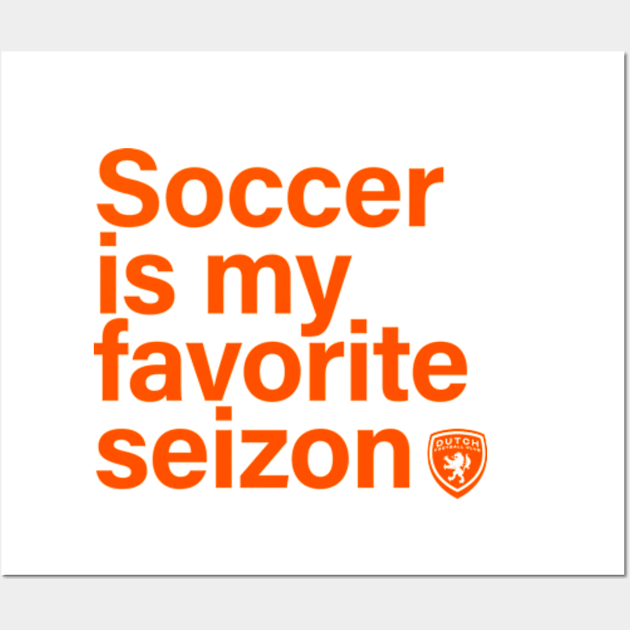 Dutch Soccer Seizon Wall Art by DutchFC